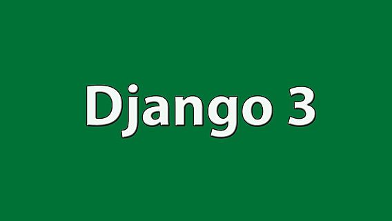 Вышел релиз Django 3 